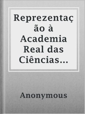 cover image of Reprezentação à Academia Real das Ciências sobre a refórma da ortografia